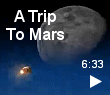 An amazing trip to the planet Mars.